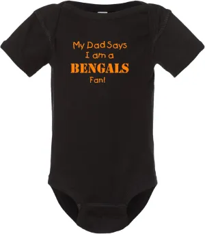 Campus Originals My Dad Says I am a Fan Baby Bodysuit Creeper