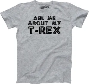 Toddler Ask Me About My Trex T Shirt Funny Cool Dinosaur Flip Humor Tee for Kids